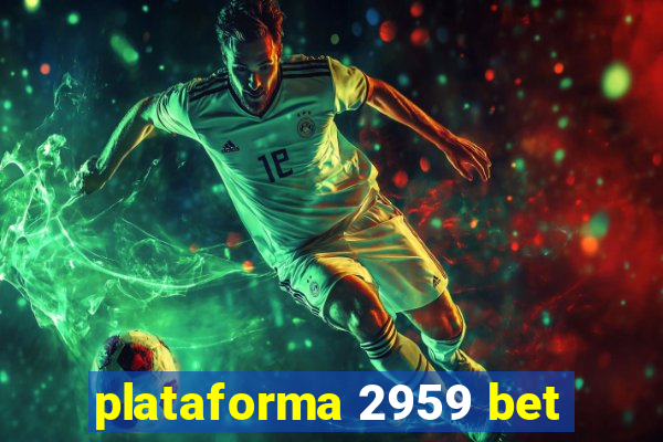 plataforma 2959 bet